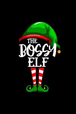 Book cover for The Bossy Elf Notebook