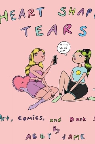 Cover of Heart Shaped Tears: Art, Comics and Dark Secrets