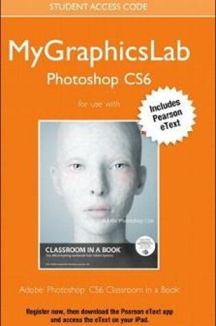 Cover of Adobe Photoshop Cs6 Classroom in a Book Plus Mylab Graphics Course - Access Card Package