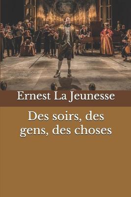 Book cover for Des soirs, des gens, des choses