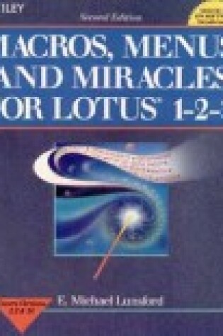 Cover of Macros, Menus and Miracles for Lotus 1-2-3