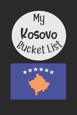 Book cover for My Kosovo Bucket List