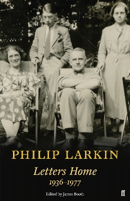 Book cover for Philip Larkin: Letters Home
