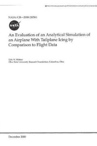 Cover of An Evaluation of an Analytical Simulation of an Airplane with Tailplane Icing by Comparison to Flight Data