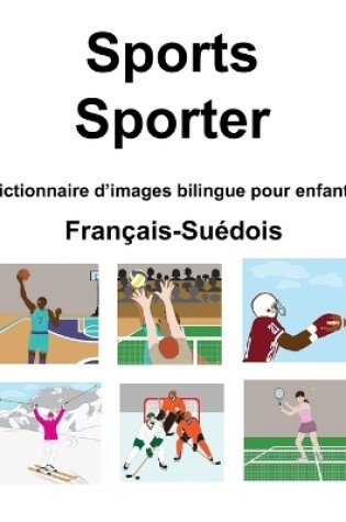 Cover of Français-Suédois Sports / Sporter Dictionnaire d'images bilingue pour enfants