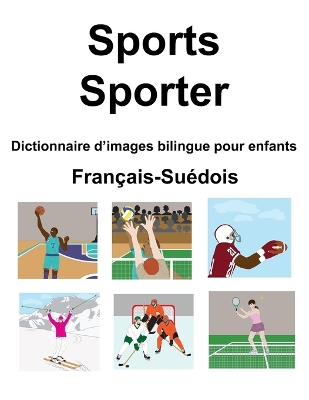 Book cover for Français-Suédois Sports / Sporter Dictionnaire d'images bilingue pour enfants