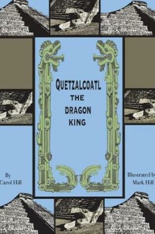 Cover of Quetzalcoatl the Dragon King