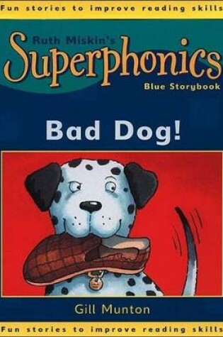 Cover of Blue Storybook: Bad Dog!