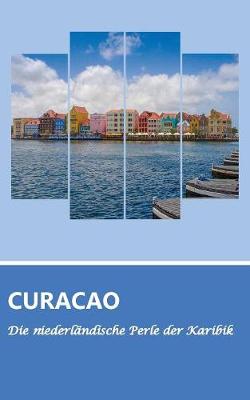 Book cover for Reisefuhrer Curacao - Die niederlandische Perle der Karibik