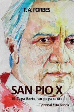 Cover of San Pio X. El Papa Sarto, Un Papa Santo