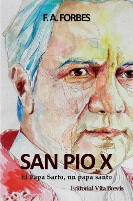 Book cover for San Pio X. El Papa Sarto, Un Papa Santo