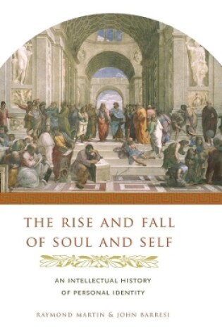 Cover of The Rise and Fall of Soul and Self