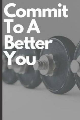 Cover of Commit To A Better You