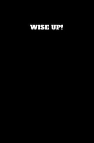 Cover of Wise Up