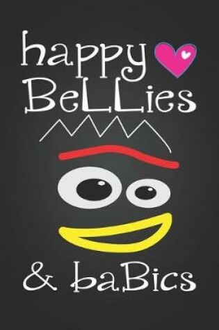 Cover of Happy Bellies & Babics
