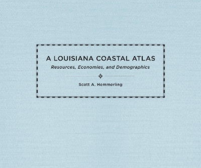 Cover of A Louisiana Coastal Atlas