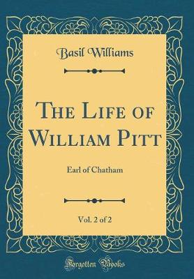 Book cover for The Life of William Pitt, Vol. 2 of 2