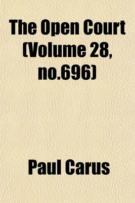 Book cover for The Open Court (Volume 28, No.696)