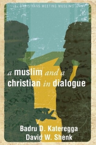 Cover of A Muslim and a Christian in Dialogue