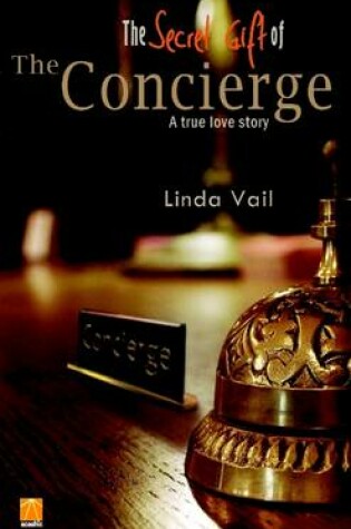 Cover of The Secret Gift of the Concierge