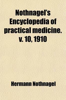 Book cover for Nothnagel's Encyclopedia of Practical Medicine (Volume 10)