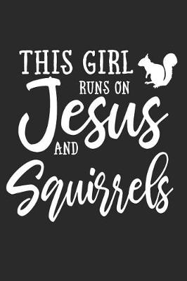 Book cover for This Girl Runs on Jesus and Squirrels