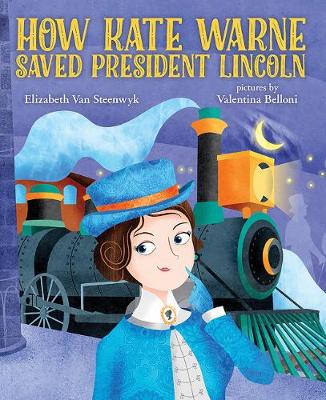 Book cover for How Kate Warne Saved President Lincoln