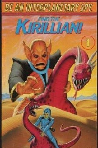 Cover of Be An Interplanetary Spy: Find the Kirillian!