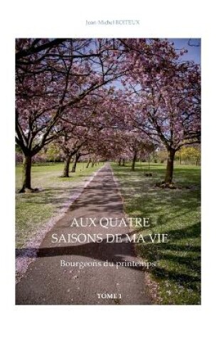 Cover of Aux quatre saisons de ma vie