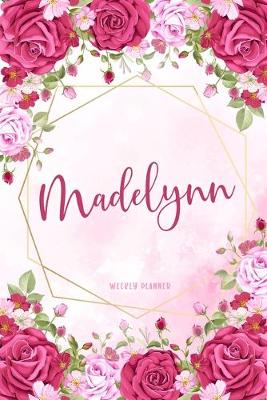 Book cover for Madelynn Weekly Planner