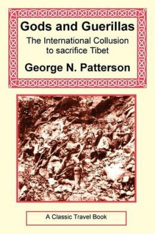 Cover of Gods and Guerrillas - The International Collusion to Sacrifice Tibet