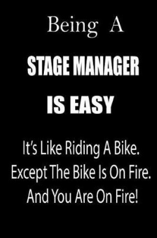 Cover of Being a Stage Manager Is Easy