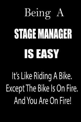 Book cover for Being a Stage Manager Is Easy