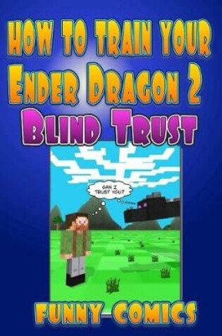 Cover of How To Train Your Ender Dragon 2