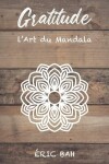 Book cover for Gratitude - L'Art du Mandala