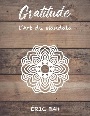 Cover of Gratitude - L'Art du Mandala