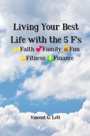 Cover of Living Your Best Life with the 5 F's