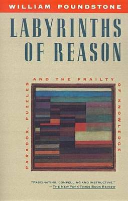 Book cover for Labyrinths of Reason: Paradox, Puzzles, and the Frailty of Knowledge