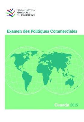 Book cover for Examen Des Politiques Commerciales 2015: Canada