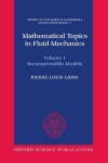 Book cover for Mathematical Topics in Fluid Mechanics: Volume 1: Incompressible Models