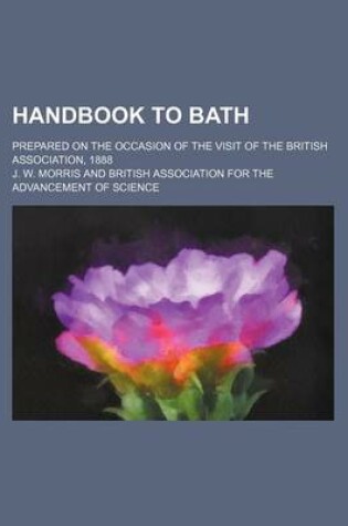 Cover of Handbook to Bath; Prepared on the Occasion of the Visit of the British Association, 1888