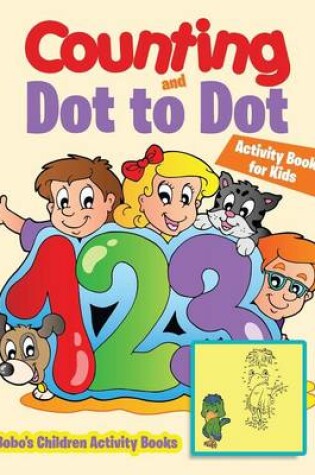 Cover of Counting and Dot to Dot Activity Book for Kids