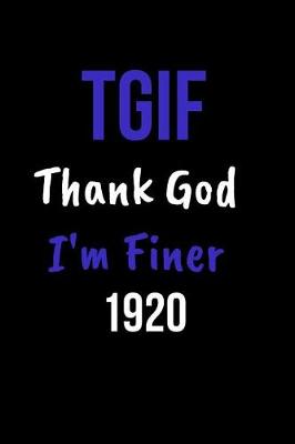 Book cover for Tgif Thank God I'm Finer 1920