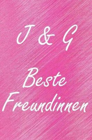 Cover of J & G. Beste Freundinnen