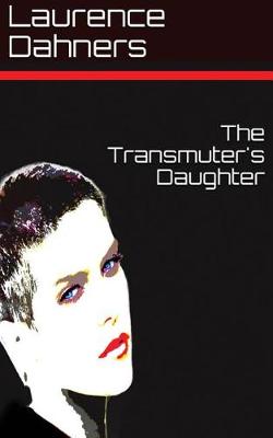 Book cover for The Transmuter's Daughter