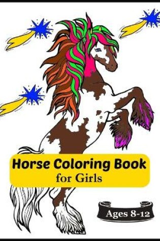 Cover of Horse Coloring Book for Girls Ages 8-12