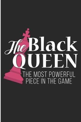 Book cover for The Black Queenthe Most Powerful Piece in the Game