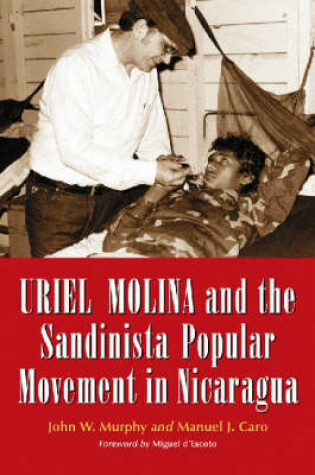 Cover of Uriel Molina and the Sandinista Popular Movement in Nicaragua