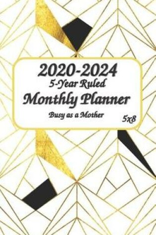 Cover of 2020-2024 Busy as a Mother 5-Year Ruled Monthly Planner 5x8