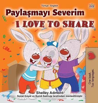 Cover of I Love to Share (Turkish English Bilingual Book for Children)